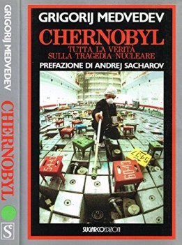 chernobyl tutta la verita sulla tragedia nucleare