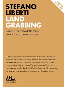 land grabbing come il mercato delle terre crea il nuovo colonialismo