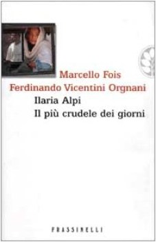 ilaria alpi il pi crudele dei giorni