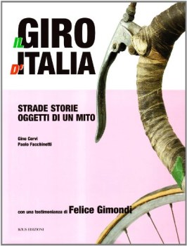 Giro d\'Italia strade storie oggetti di un mito