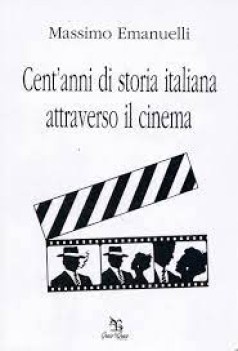 cent\'anni di storia italiana attraverso il cinema