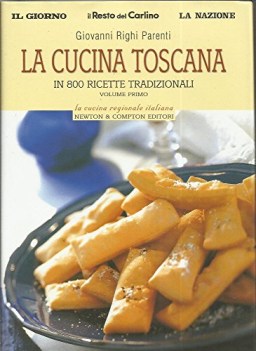 cucina toscana in 800 ricette tradizionali  volume primo