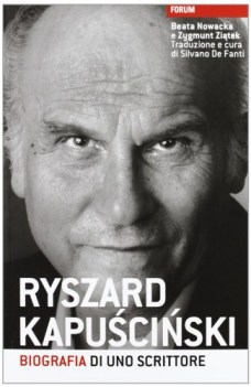 ryszard kapuscinski biografia di uno scrittore