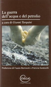 guerra dell\'acqua e del petrolio autografato