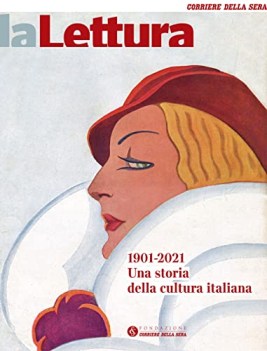 Lettura 1901 - 2021 una storia della cultura italiana