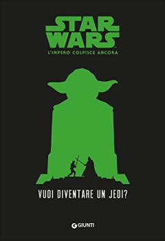 vuoi diventare uno jedi star wars limpero colpisce ancora