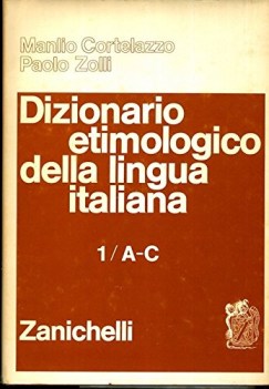 dizionario etimologico della lingua italiana 1 / A-C