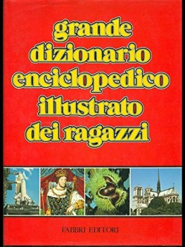 grande dizionario enciclopedico illustrato dei ragazzi