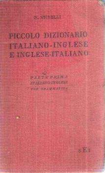 dizionario italiano-inglese e ingl-ita. parte 1 ita-ingl. 2rist. 2ediz.1939