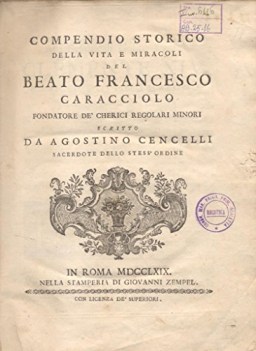 Compendio storico della vita e miracoli del beato francesco caracciolo