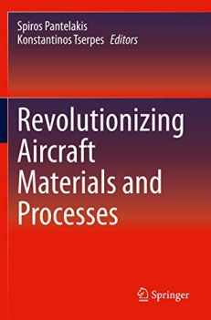 revolutionizing aircraft materials and processes