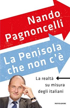 penisola che non c\' la realt su misura degli italiani