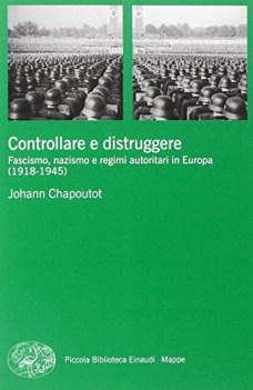 controllare e distruggere fascismo nazismo e regimi autoritari in eu