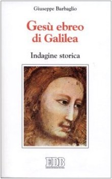 gesu ebreo di galilea indagine storica