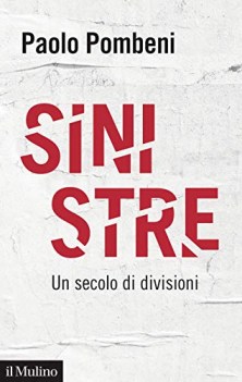 sinistre un secolo di divisioni