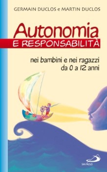 autonomia e responsabilit nei bambini e nei ragazzi da 0 a 12 anni