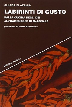 labirinti di gusto dalla cucina degli dei all\'hamburger di mcdonald