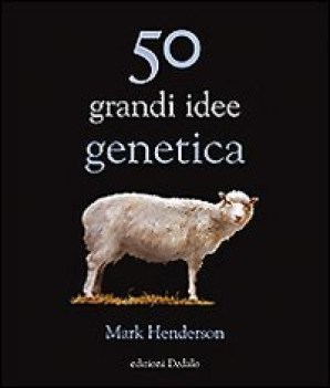 cinquanta grandi idee di genetica