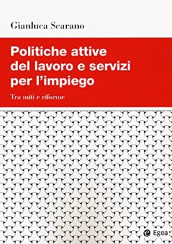 politiche attive del lavoro e servizi per limpiego tra miti e riform