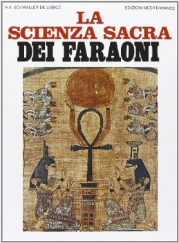 scienza sacra dei faraoni