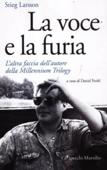 voce e la furia altra faccia dell\'autore della millennium trilogy