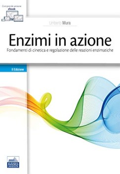 enzimi in azione fondamenti di cinetica e regolazione delle funzioni