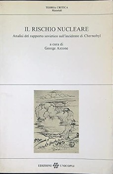 rischio nucleare analisi del rapporto sovietico sull\'incidente di chernobyl