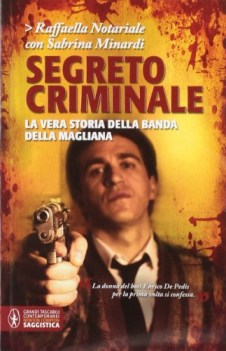 segreto criminale la vera storia della banda della magliana