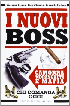 nuovi boss mafia ndrangheta e camorra