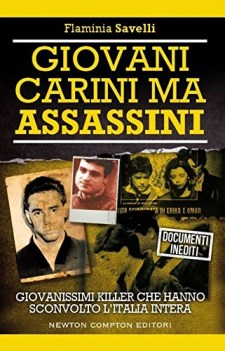 giovani carini ma assassini giovanissimi killer che hanno sconvolto l