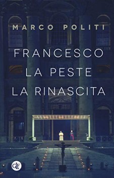 francesco la peste la rinascita