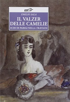 valzer delle camelie echi di parigi nella traviata