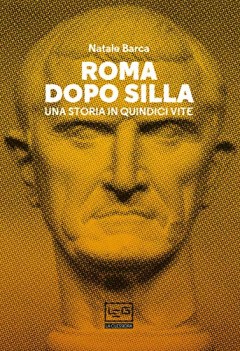 roma dopo silla una storia in quindici vite