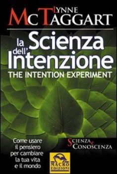 scienza dell\'intenzione the intention experiment