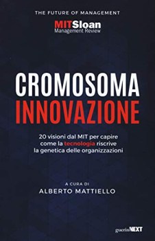 cromosoma innovazione 20 visioni del mit per capire come la tecnologi