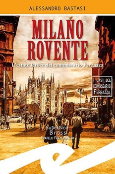 milano rovente l\'estate feroce del commissario ferrazza