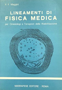 lineamenti di fisica medica per cinesiologi e tarapisti della riabilitazione