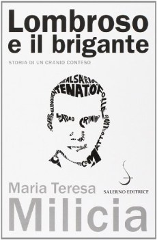 lombroso e il brigante storia di un cranio conteso