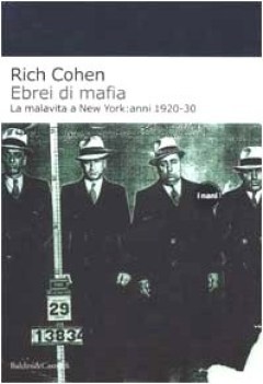 ebrei di mafia la malavita a new york anni 1920 30