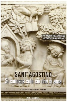 sant agostino si conosce solo ci che si ama