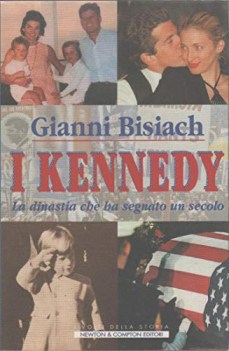 kennedy la dinastia che ha segnato un secolo