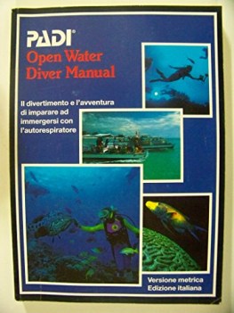 padi open water diver manual versione metrica edizione italiana