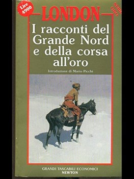 racconti del grande nord e della corsa dell\'oro