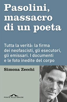 pasolini massacro di un poeta finalmente tutta la verita