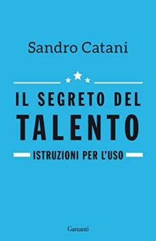 segreto del talento istruzioni per l\'uso