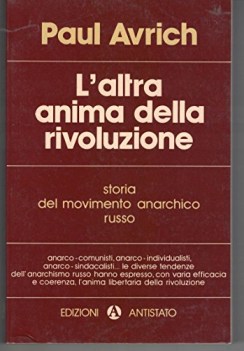 altra anima della rivoluzione storia del movimento anarchico russo