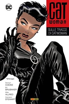 catwoman di ed brubaker vol 1 sulle tracce di catwoman