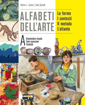 alfabeti dell\'arte a+b+c +atl. educazione artistica