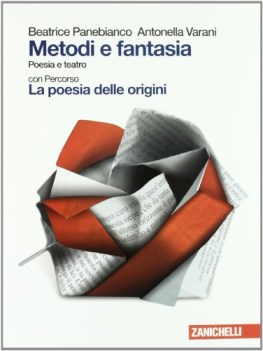 metodi e fantasia poesia e teatroCON PERCORSO POESIA DELLE ORIGINI