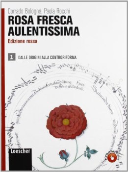 Rosa fresca aulentissima ed.rossa 1 (3t) italiano, letteratura